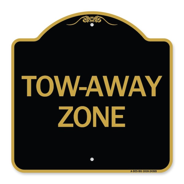 Designer Series Sign-Tow-Away Zone, Black & Gold Aluminum Sign, 18" x 18", BG-1818-24365